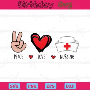 Peace Love Nursing Clipart, Svg Png Dxf Eps Cricut