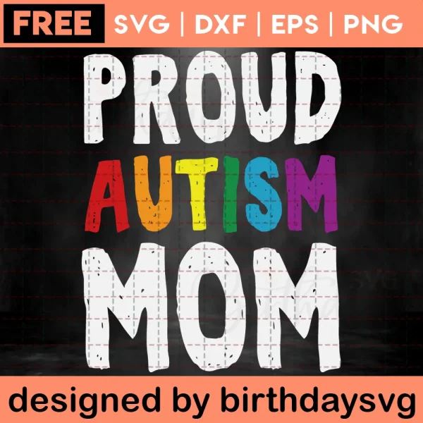 Proud Autism Mom Svg Free, Vector Illustrations