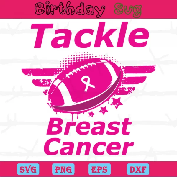 Tackle Breast Cancer, Svg Png Dxf Eps Digital Download