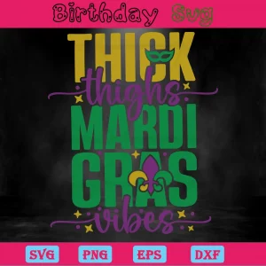 Thick Thighs Mardi Gras Vibes, Svg Cut Files Invert
