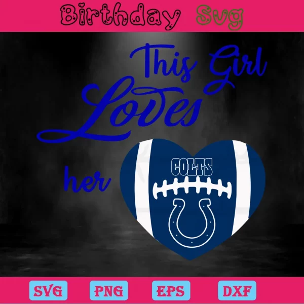 This Girl Loves Her Indianapolis Colts, Svg Cut Files Invert