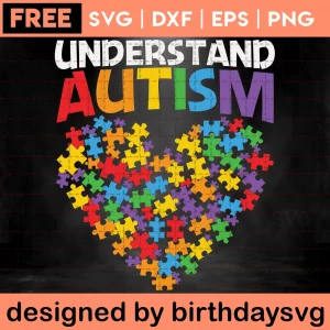Understand Autism Awareness Svg Free Invert