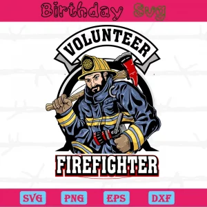 Volunteer Firefighter, Svg Png Dxf Eps Cricut Files