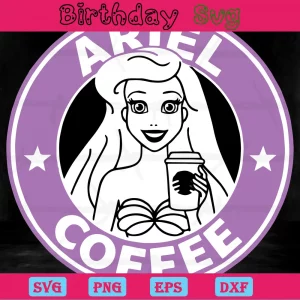 Ariel Coffee, Svg Png Dxf Eps Designs Download