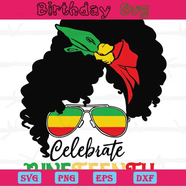 Celebrate Juneteenth Afro Woman, Laser Cut Svg Files