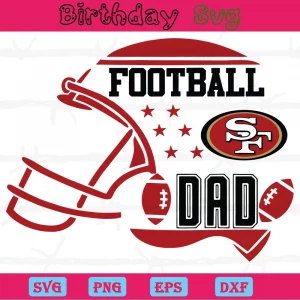 Football Dad San Francisco 49Ers Helmet Png