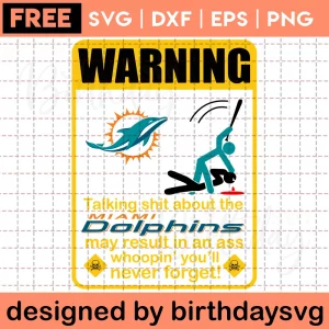 Funny Warning Free Miami Dolphins Svg