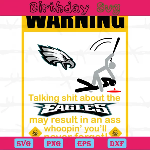 Funny Warning Philadelphia Eagles Svg Free