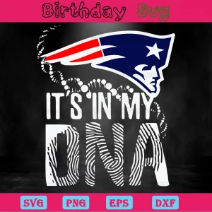 It Is In My Dna New England Patriots Clipart, Digital Files