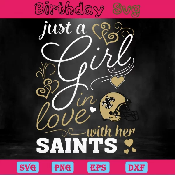 Just A Girl In Love With Her New Orleans Saints, Svg Files