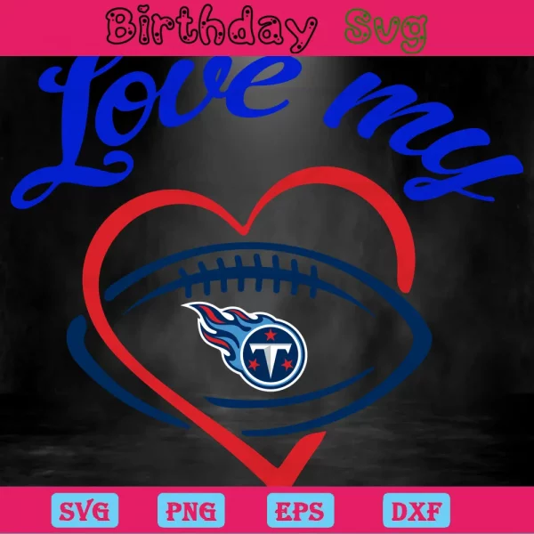 Love My Tennessee Titans Png, Digital Files Invert