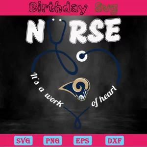 Nurse It Is A Work Of Heart Los Angeles Rams Png Logo