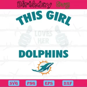 This Girl Loves Her Miami Dolphins, Vector Svg Invert