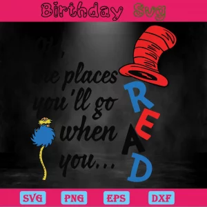 Dr Seuss Oh The Places You’Ll Ho When You Read, Svg Files Invert