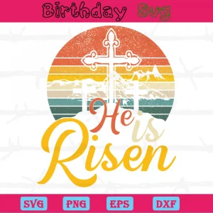 He Is Risen Jesus Clipart Images, Svg Png Dxf Eps Digital Files Invert