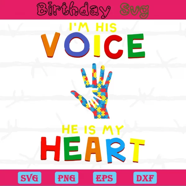 I Am His Voice He Is My Heart Autism Awareness Month Svg