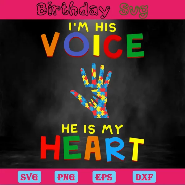 I Am His Voice He Is My Heart Autism Awareness Month Svg Invert