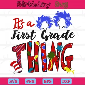It'S A First Grade Thing Dr Seuss Images Svg