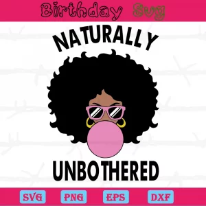 Naturally Unbothered Afro Hair Clipart, Svg Png Dxf Eps Cricut