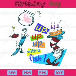 Up Up Up With A Fish Dr Seuss Fish Svg
