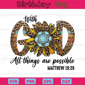 With God All Things Are Possible Jesus Png, Design Files